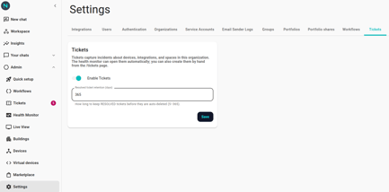 Settings → Tickets page with Enable tickets switched on. Resolved-ticket retention is at the default 365 days. The Save button is enabled.